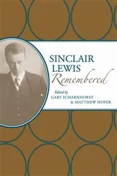 Book cover of Sinclair Lewis Remembered by Gary Scharnhorst
