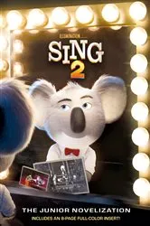 Book cover of Sing 2: The Junior Novelization (Illumination's Sing 2) by David Lewman