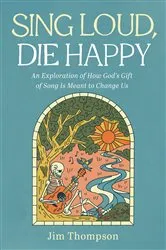 Book cover of Sing Loud, Die Happy by Jim Thompson