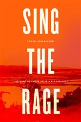 Book cover of Sing the Rage by Sonali Chakravarti