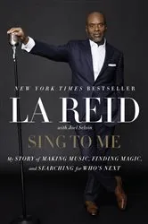 Book cover of Sing to Me by LA Reid