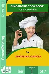 Book cover of Singapore Cookbook  for Food Lovers by Angelina Garcia
