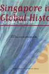 Book cover of Singapore in Global History by Derek Heng