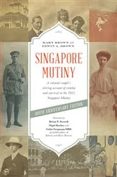 Book cover of Singapore Mutiny by Edwin A. Brown