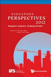 Book cover of Singapore Perspectives 2012 - Singapore Inclusive: Bridging Divides by Soon Hock Kang