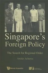 Book cover of Singapore's Foreign Policy: The Search For Regional Order by Amitav Acharya
