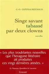 Book cover of Singe savant tabassé par deux clowns by Georges-Olivier Châteaureynaud