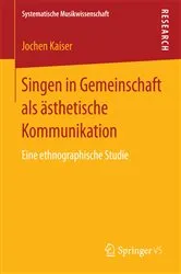 Book cover of Singen in Gemeinschaft als ästhetische Kommunikation by Jochen Kaiser