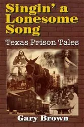Book cover of Singin' a Lonesome Song by Gary Brown