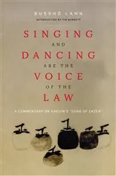 Book cover of Singing and Dancing Are the Voice of the Law by Bussho Lahn