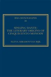 Book cover of Singing Dante: The Literary Origins of Cinquecento Monody by Elena Abramov-van Rijk