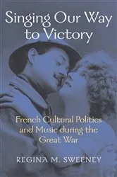 Book cover of Singing Our Way to Victory by Regina M. Sweeney
