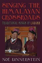 Book cover of Singing the Himalayan Crossroads by Noé Dinnerstein