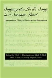 Book cover of Singing the Lord's Song in a Strange Land by Edith L. Blumhofer