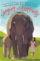 Book cover of Singing with Elephants by Margarita Engle