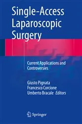 Book cover of Single-Access Laparoscopic Surgery by Giusto Pignata