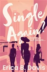 Book cover of Single Again? How to Live Satisfied Until ... by Davis, Erica B.,