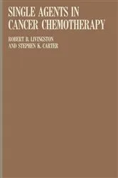 Book cover of Single Agents in Cancer Chemotherapy by R. B. Livingston