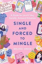 Book cover of Single and Forced to Mingle by Melissa Croce