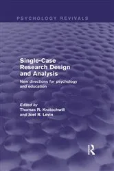 Book cover of Single-Case Research Design and Analysis (Psychology Revivals) by Thomas R. Kratochwill