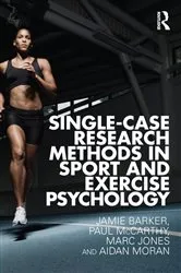 Book cover of Single-Case Research Methods in Sport and Exercise Psychology by Jamie Barker