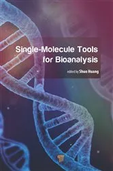 Book cover of Single-Molecule Tools for Bioanalysis by Shuo Huang