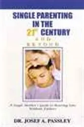 Book cover of Single Parenting in the 21st Century and Beyond by Unknown