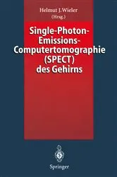 Book cover of Single-Photon-Emissions-Computertomographie (SPECT) des Gehirns by Helmut J. Wieler