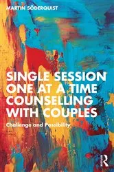 Book cover of Single Session One at a Time Counselling with Couples by Martin Söderquist