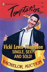 Book cover of Single, Sexy...And Sold! by Vicki Lewis Thompson