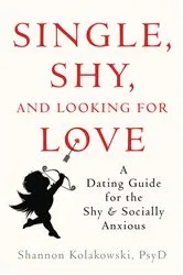 Book cover of Single, Shy, and Looking for Love by Shannon Kolakowski