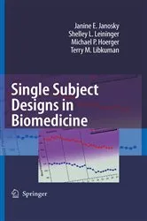 Book cover of Single Subject Designs in Biomedicine by Janine E. Janosky