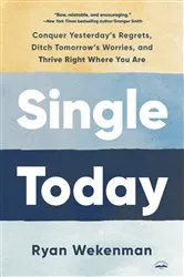 Book cover of Single Today by Ryan Wekenman