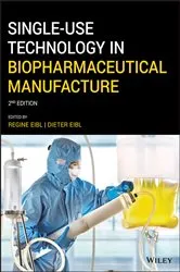 Book cover of Single-Use Technology in Biopharmaceutical Manufacture (2nd ed.) by Regine Eibl