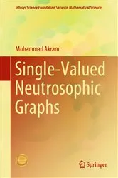Book cover of Single-Valued Neutrosophic Graphs by Unknown