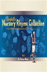 Book cover of Singtail's Nursery Rhyme Collection by Mann, Thomas, Edward