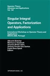 Book cover of Singular Integral Operators, Factorization and Applications by Albrecht Böttcher