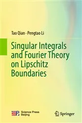 Book cover of Singular Integrals and Fourier Theory on Lipschitz Boundaries by Tao Qian