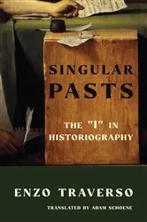 Book cover of Singular Pasts by Enzo Traverso