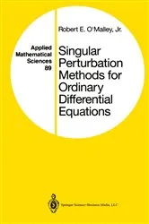 Book cover of Singular Perturbation Methods for Ordinary Differential Equations by O'Malley, Robert E., Jr.