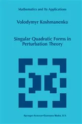 Book cover of Singular Quadratic Forms in Perturbation Theory by Volodymyr Koshmanenko