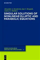 Book cover of Singular Solutions of Nonlinear Elliptic and Parabolic Equations by Alexander A. Kovalevsky