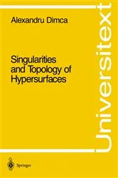 Book cover of Singularities and Topology of Hypersurfaces by Alexandru Dimca