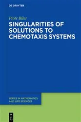 Book cover of Singularities of Solutions to Chemotaxis Systems by Unknown
