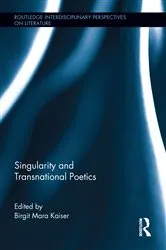 Book cover of Singularity and Transnational Poetics by Birgit Mara Kaiser
