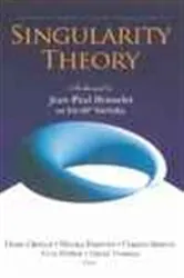Book cover of Singularity Theory: Dedicated To Jean-paul Brasselet On His 60th Birthday - Proceedings Of The 2005 Marseille Singularity School And Conference by Jean-paul Brasselet