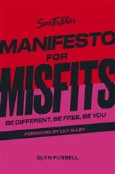 Book cover of Sink the Pink's Manifesto for Misfits by Glyn Fussell