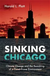 Book cover of Sinking Chicago by Harold L Platt