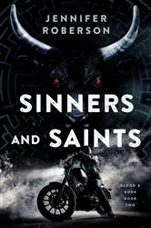 Book cover of Sinners and Saints by Jennifer Roberson