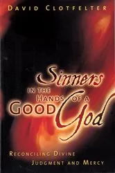 Book cover of Sinners in the Hands of a Good God by David Clotfelter